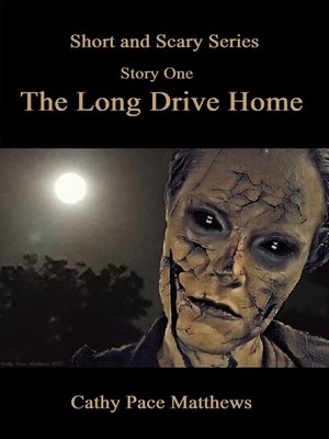 cover image of 'The Short and Scary Series' the Long Drive Home
